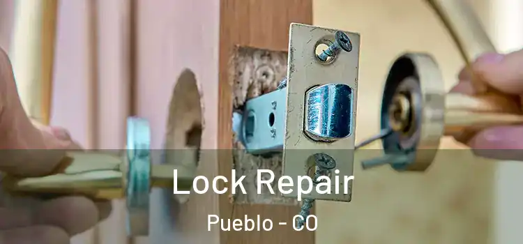Lock Repair Pueblo - CO