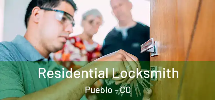  Residential Locksmith Pueblo - CO